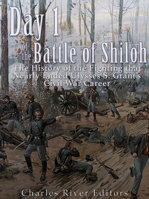 cover image of Day 1 of the Battle of Shiloh
